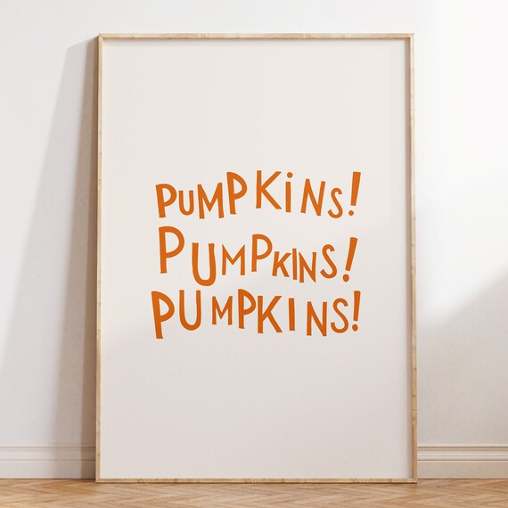 Trendy Pumpkin Print Cute Autumn Wall Art Quirky Fall Decor Pumpkin Quote Wall Art Orange Typography Poster 1 Print