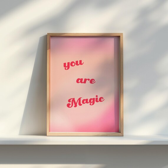 You Are Magic Preppy Pink Wall Art Positivity Gradient Dopamine Decor Cute Apartment Girly Nursery Room Kids Print Trendy Poster