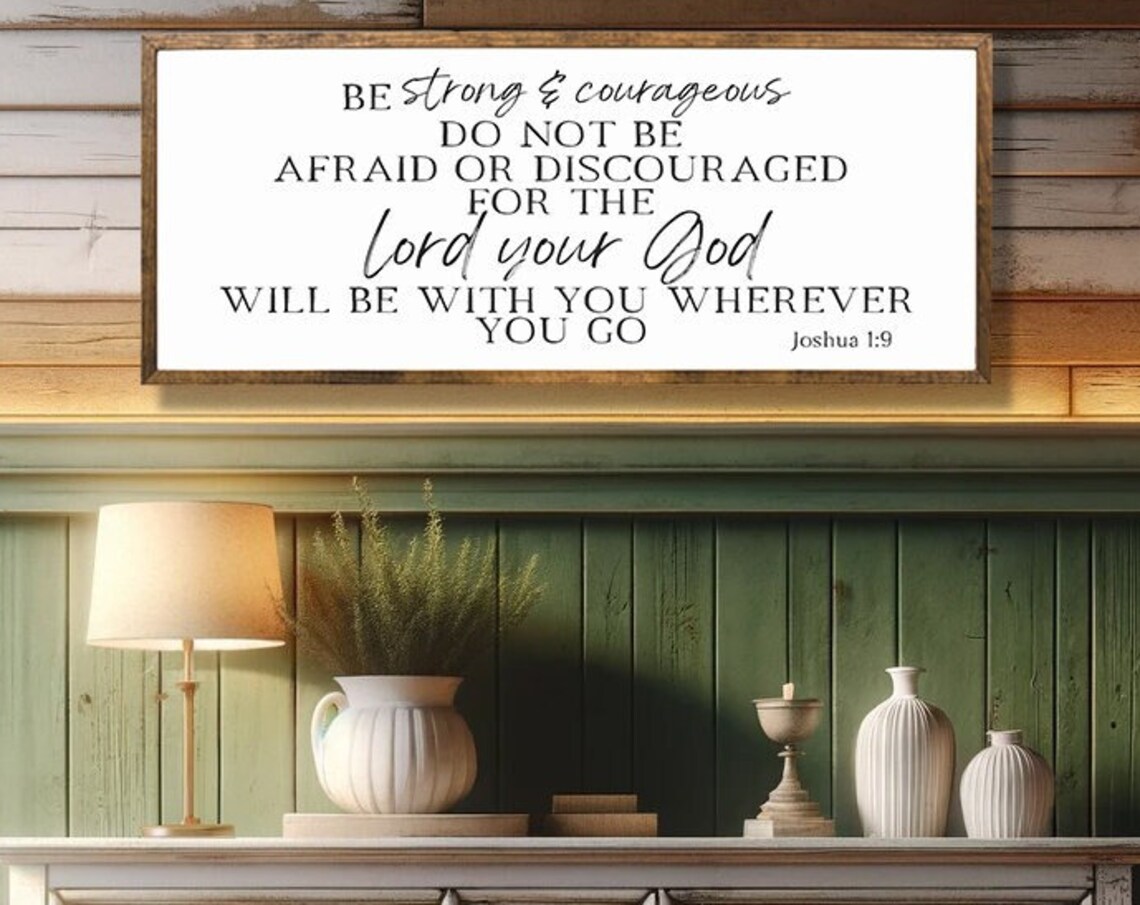 Joshua 19 Be Strong and Courageous Wall Art Print