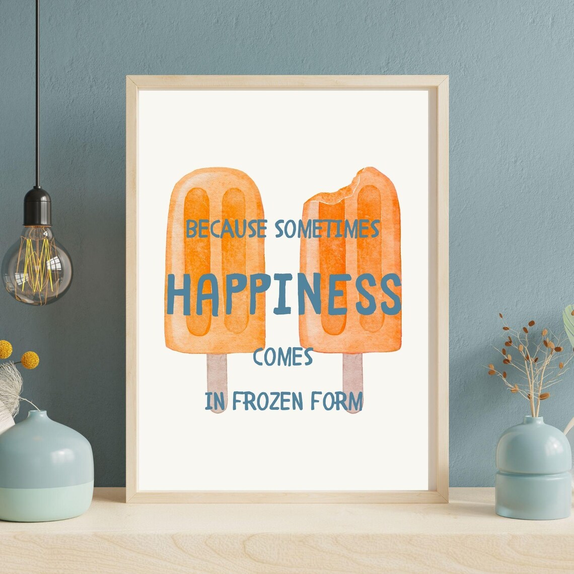 Because Sometimes Happiness Comes In Frozen Form Orange Popsicles Wall Art Poster - Image 3