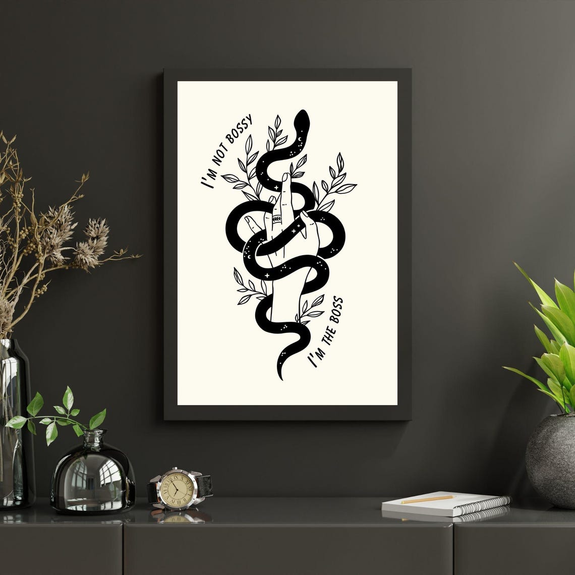 I'm Not Bossy I'm The Boss Snake Hand Bold Feminine Power Quote Poster