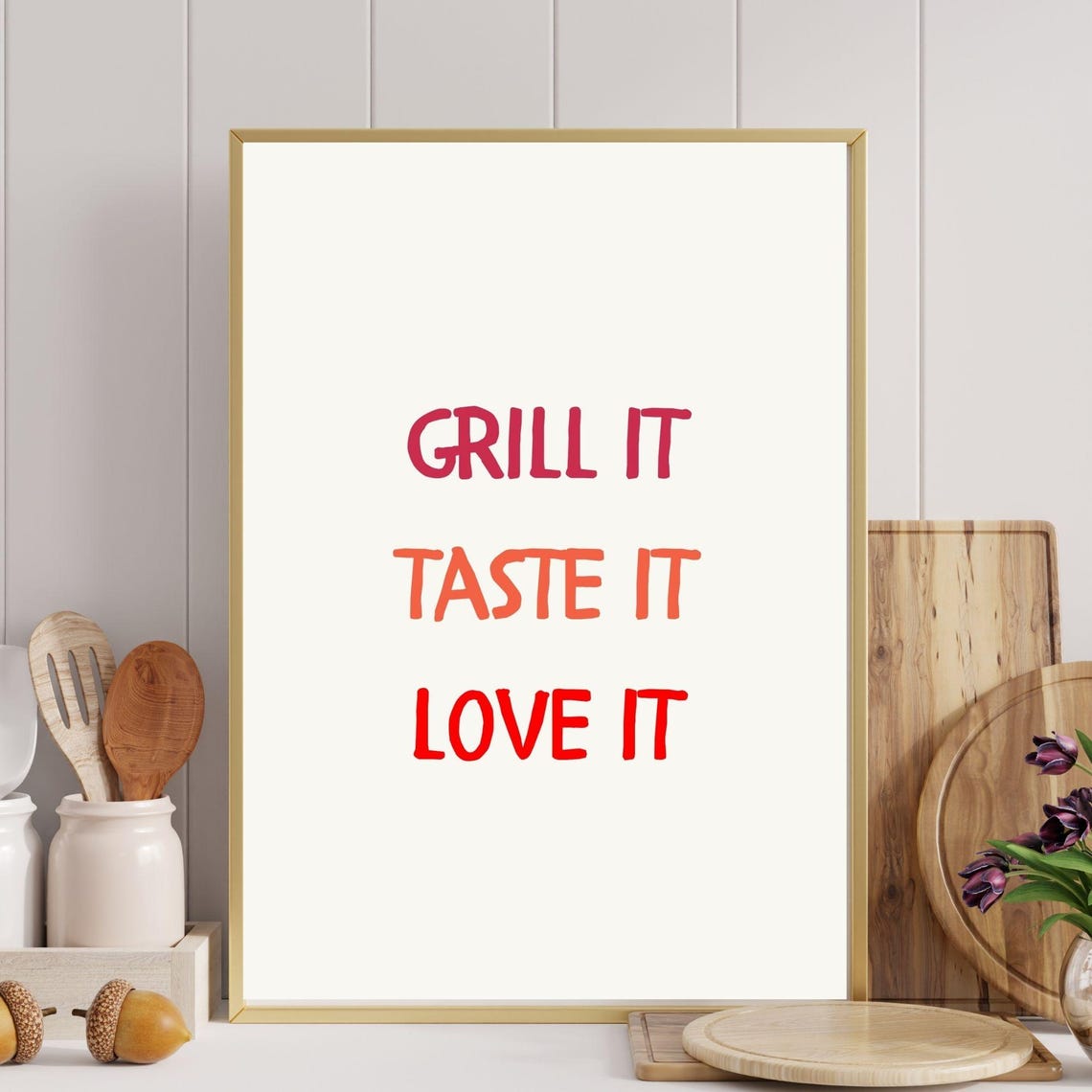 Grill It Taste It Love It Fun Typography Design Aesthetic Kitchen Poster Playful Kitchen Wall Art Minimalist Art