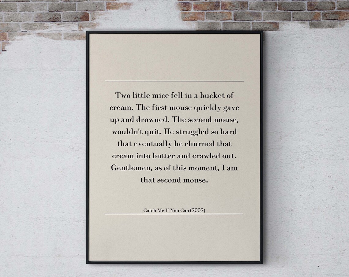 Two Little Mice Fell In A Bucket Of Cream Inspirational Movie Quote Poster