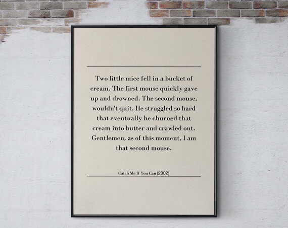 Two Little Mice Fell In A Bucket Of Cream Inspirational Movie Quote Poster
