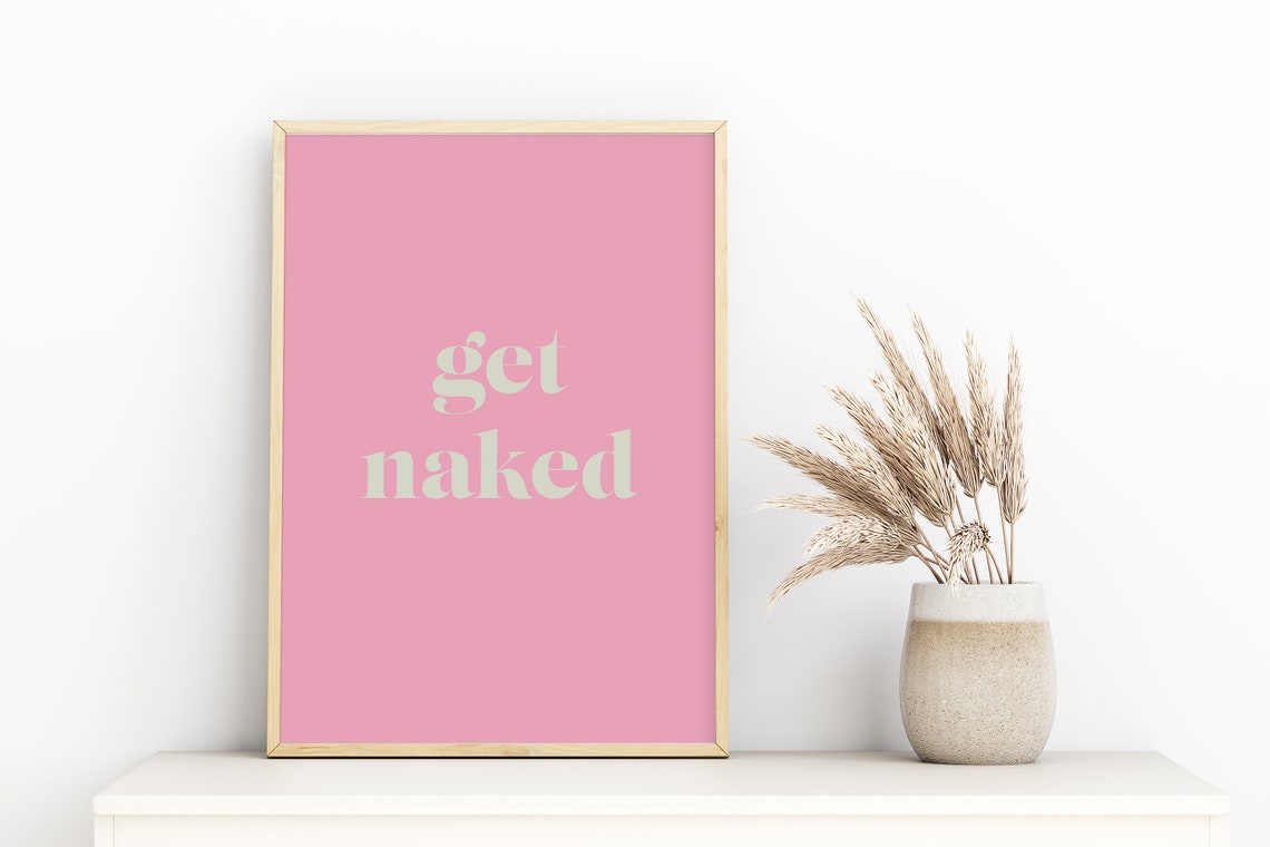 Get Naked Pink Serif Typography Playful Bathroom Quote Art Print - Image 2