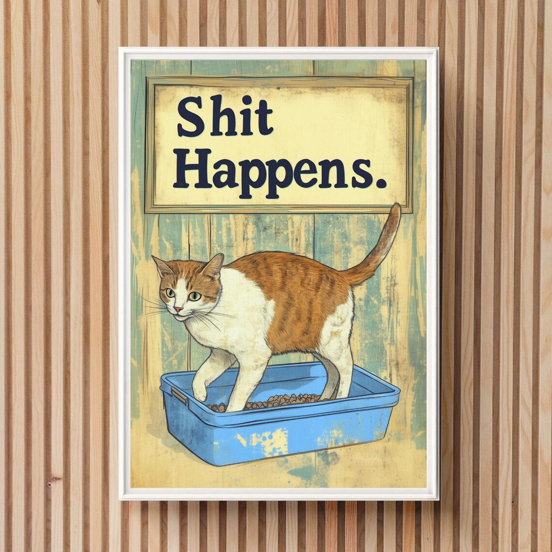 Shit Happens Funny Cat Bathroom Quote Rustic Litter Box Poster - Image 5