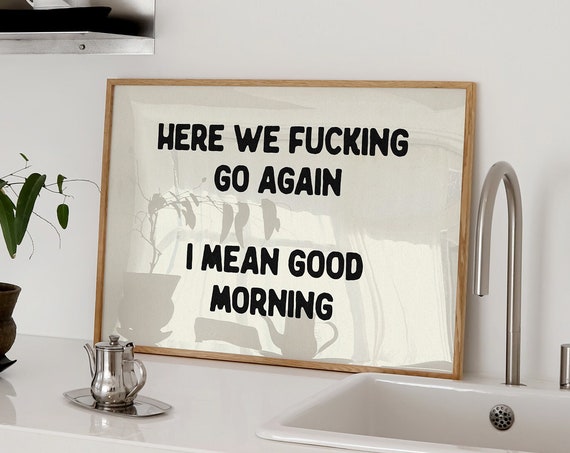 Here We Fucking Go Again Typography Poster Horizontal Bedroom Wall Art Landscape Funny Kitchen Quote Print