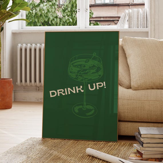 Drink Up Martini Glass Dark Green Cocktail Bar Cart Quote Poster