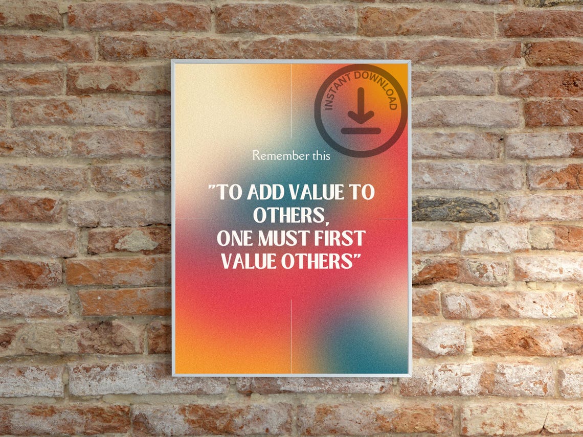 To Add Value To Others One Must First Value Others Sunset Quote Poster