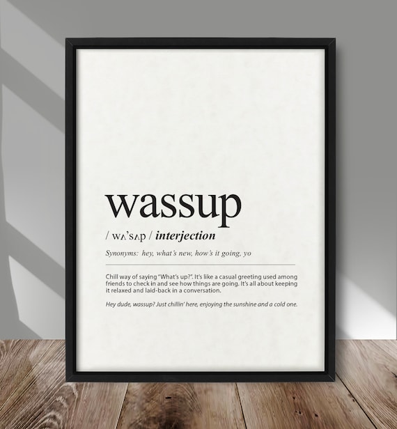 Wassup Definition Dictionary Style Typography Print Casual Greeting Gift