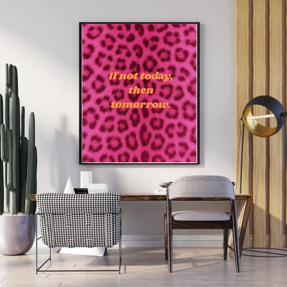 Leopard Print Motivational Quote Wall Art Funky For Office Or Dorm Decor Feminine