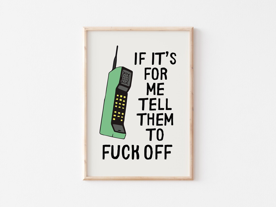 If It's for Me Tell Them to F Off Brick Phone Sarcastic Poster - Image 3
