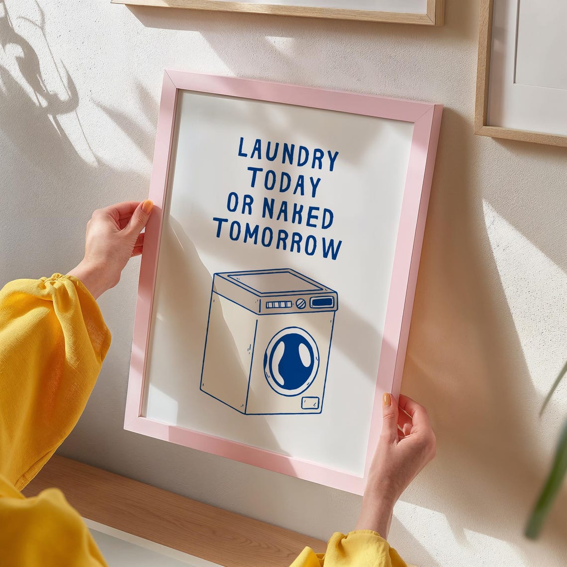 Laundry Today or Naked Tomorrow Washing Machine Funny Quote Poster - Image 5