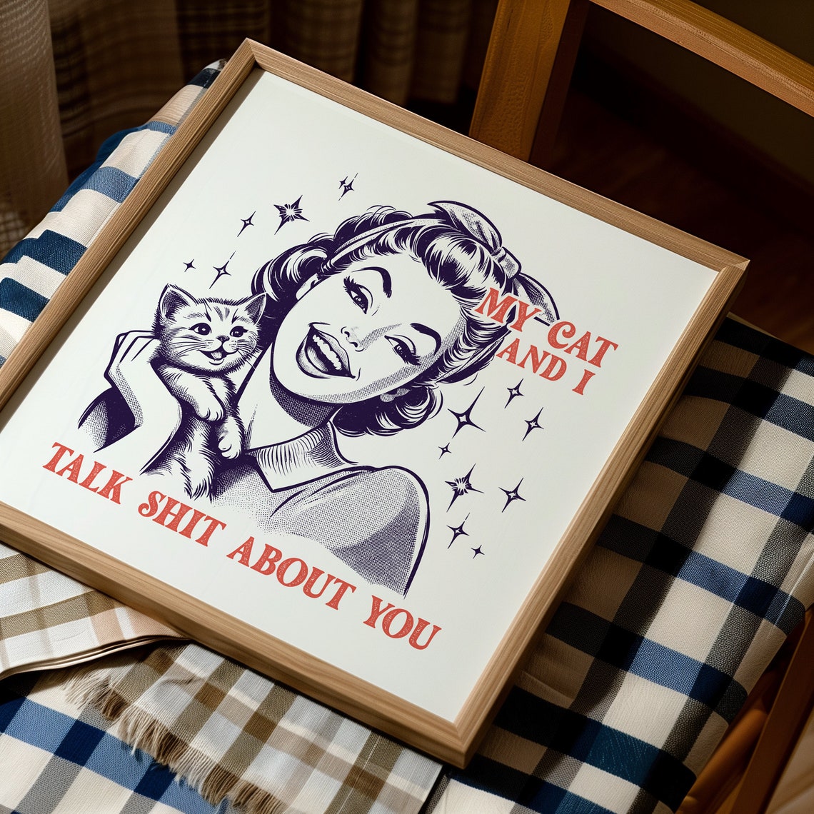 My Cat And I Talk Shit About You Funny Cat Lover Quote Poster - Image 5