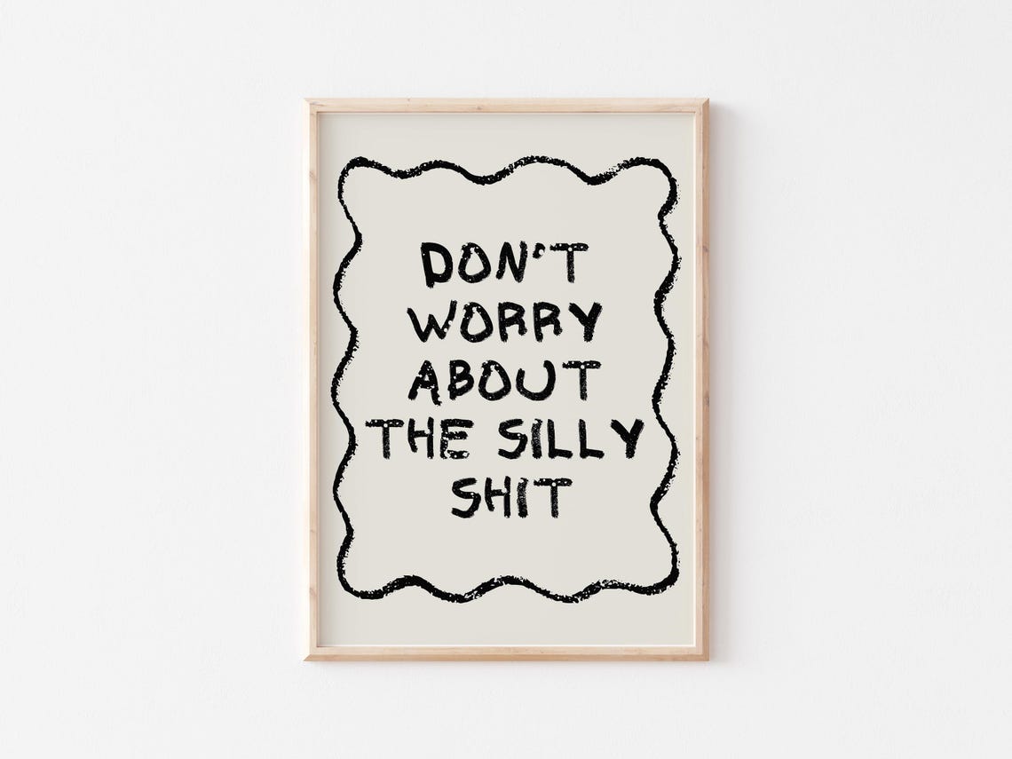 Dont Worry About The Silly Shit Hand Lettered Chalk Border Poster - Image 5