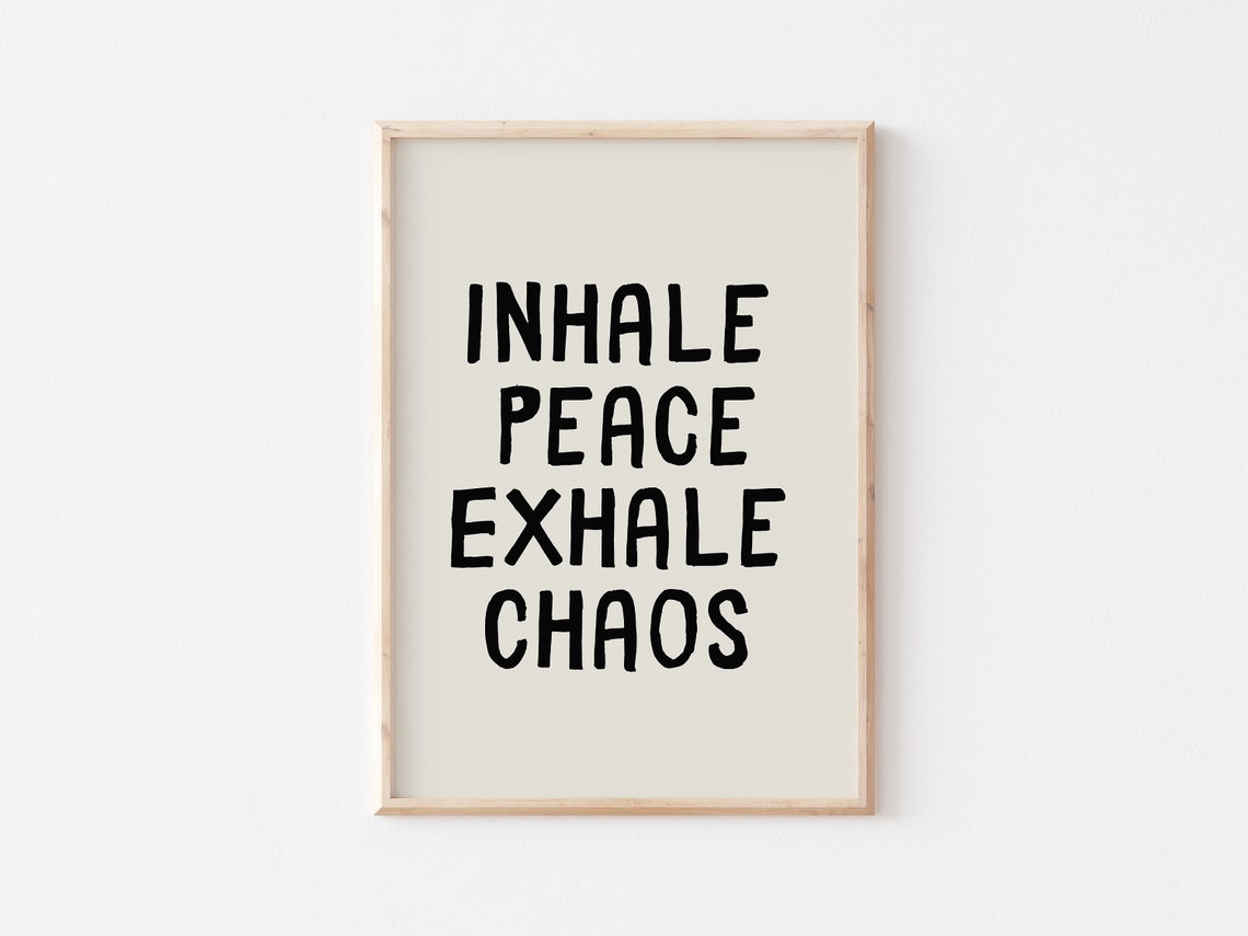 Inhale Peace Exhale Chaos Bold Typography Mindfulness Poster - Image 3
