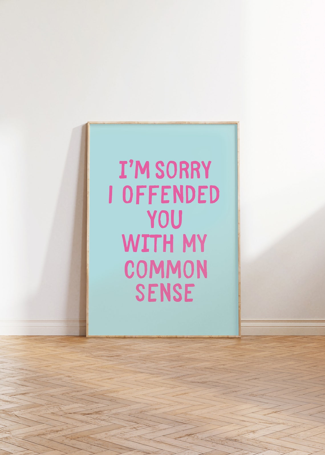 Im Sorry I Offended You With My Common Sense Turquoise Quote Poster - Image 3