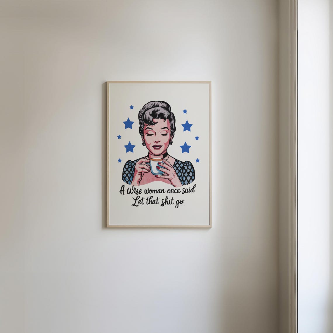 A Wise Woman Once Said Let That Shit Go Retro Coffee Woman Star Poster - Image 3