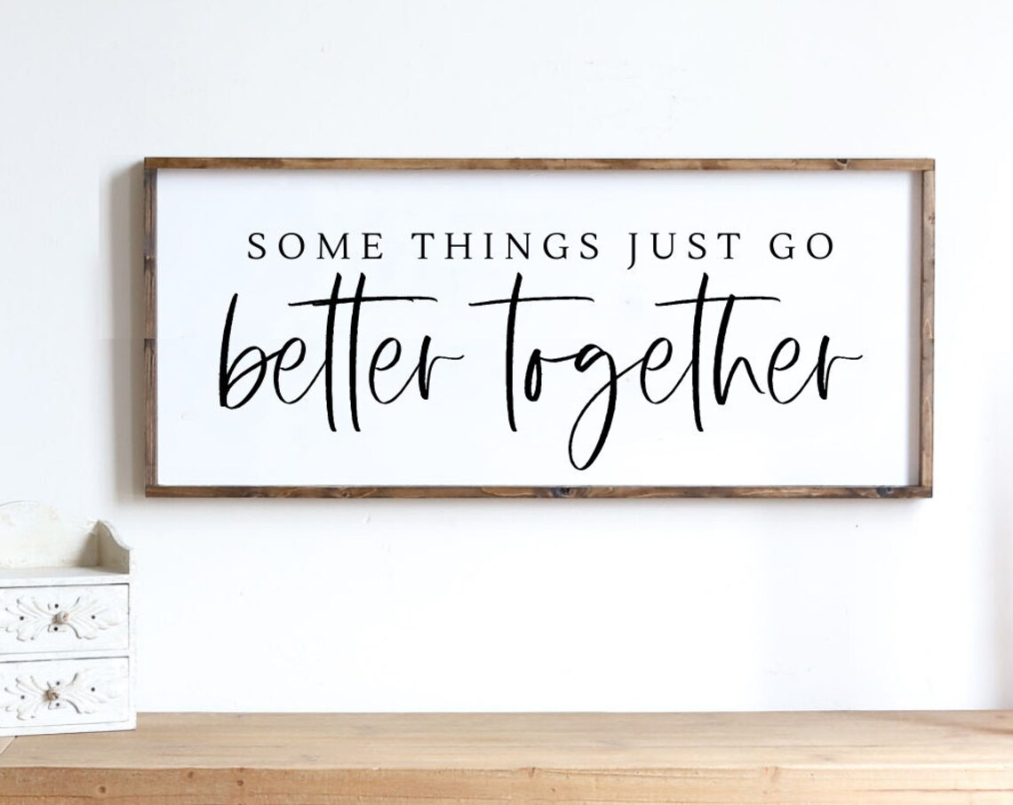 Some Things Just Go Better Together Romantic Couple Sign Poster