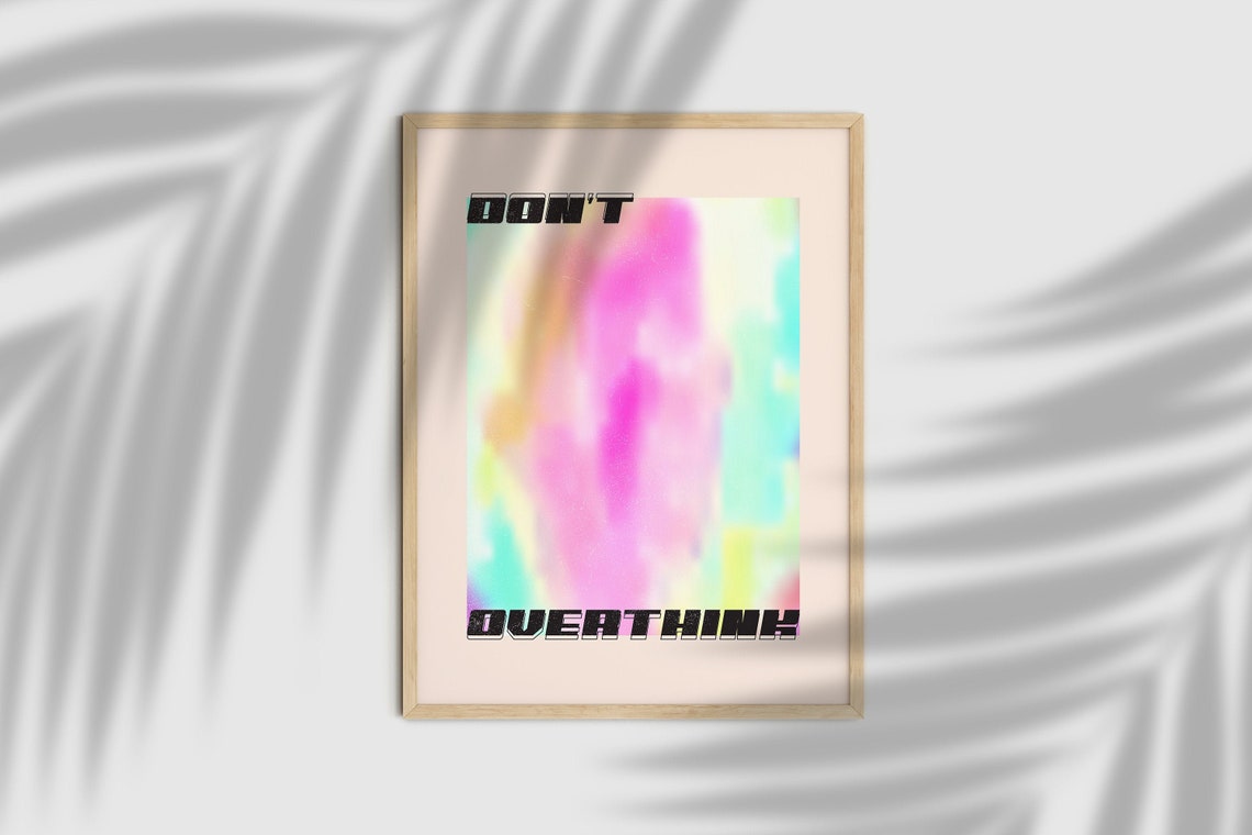 Dont Overthink Pastel Aura Gradient Calm Minimalist Quote Poster