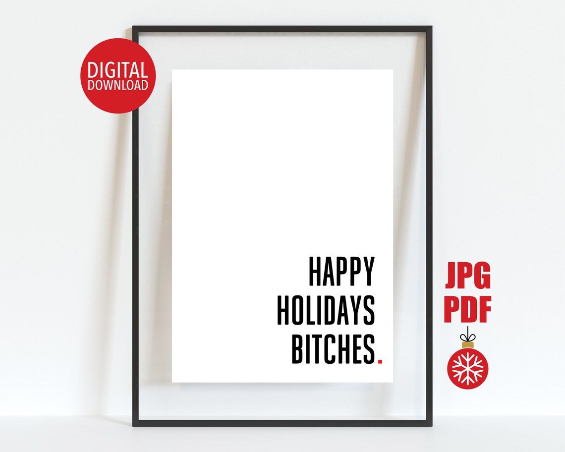 Happy Holidays Bitches Sarcastic Rude Christmas Quote Funny Poster