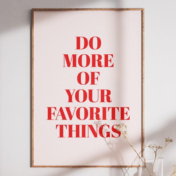 Motivational Quote Print Do More Of Your Favorite Things