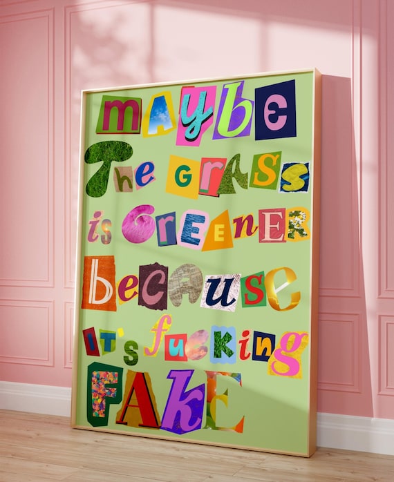 Funny Ransom Letter Collage Grass Greener Sarcastic Quote Wall Art