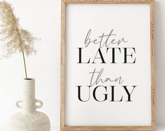 Funny Bathroom Wooden Sign Bathroom Wood Decor Bathroom Decor Gift For Her Better Late Than Ugly Bathroom Wall Art