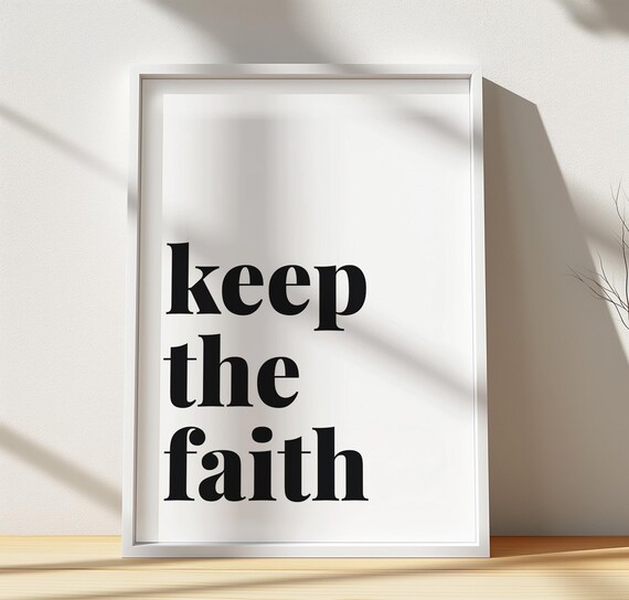 Keep The Faith Minimalist Wall Art Print Inspirational Quote Decor Modern Typography Poster