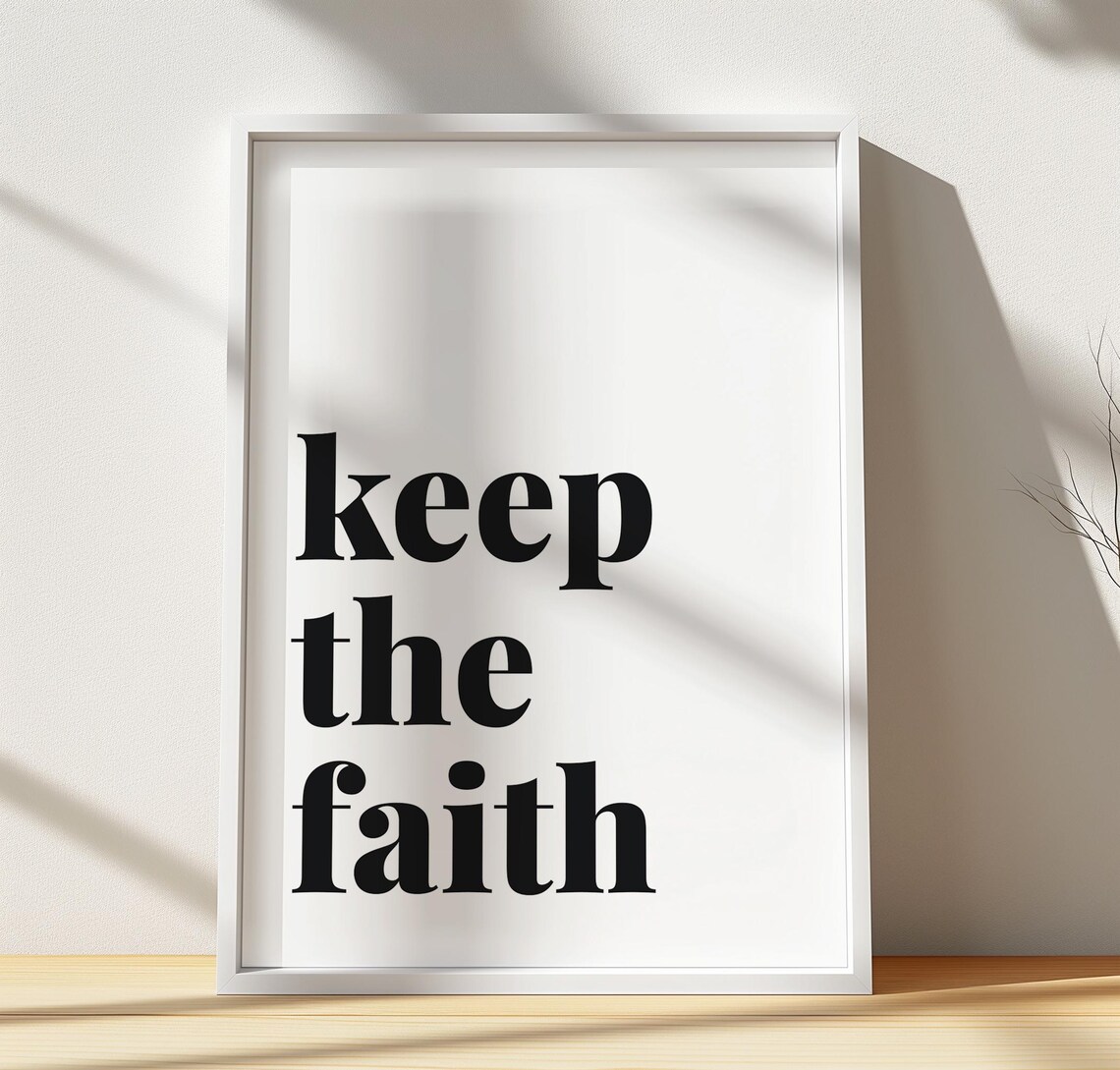 Keep The Faith Minimalist Wall Art Print Inspirational Quote Decor Modern Typography Poster