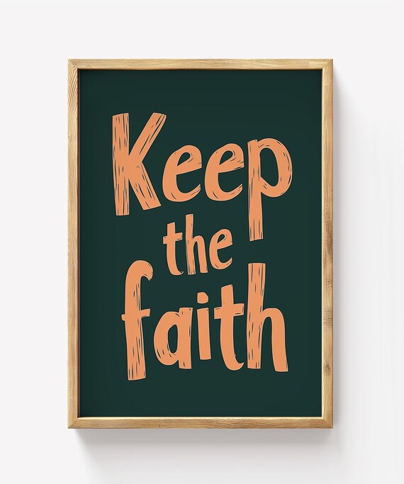 Keep The Faith Chunky Peach Hand Lettered On Dark Green Poster