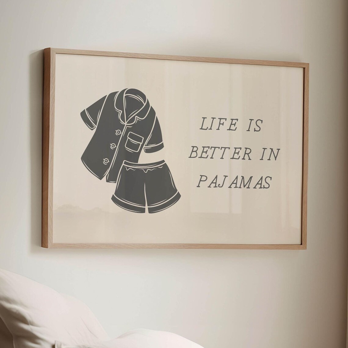 Life Is Better in Pajamas Gray Pajama Set Cozy Bedroom Wall Poster