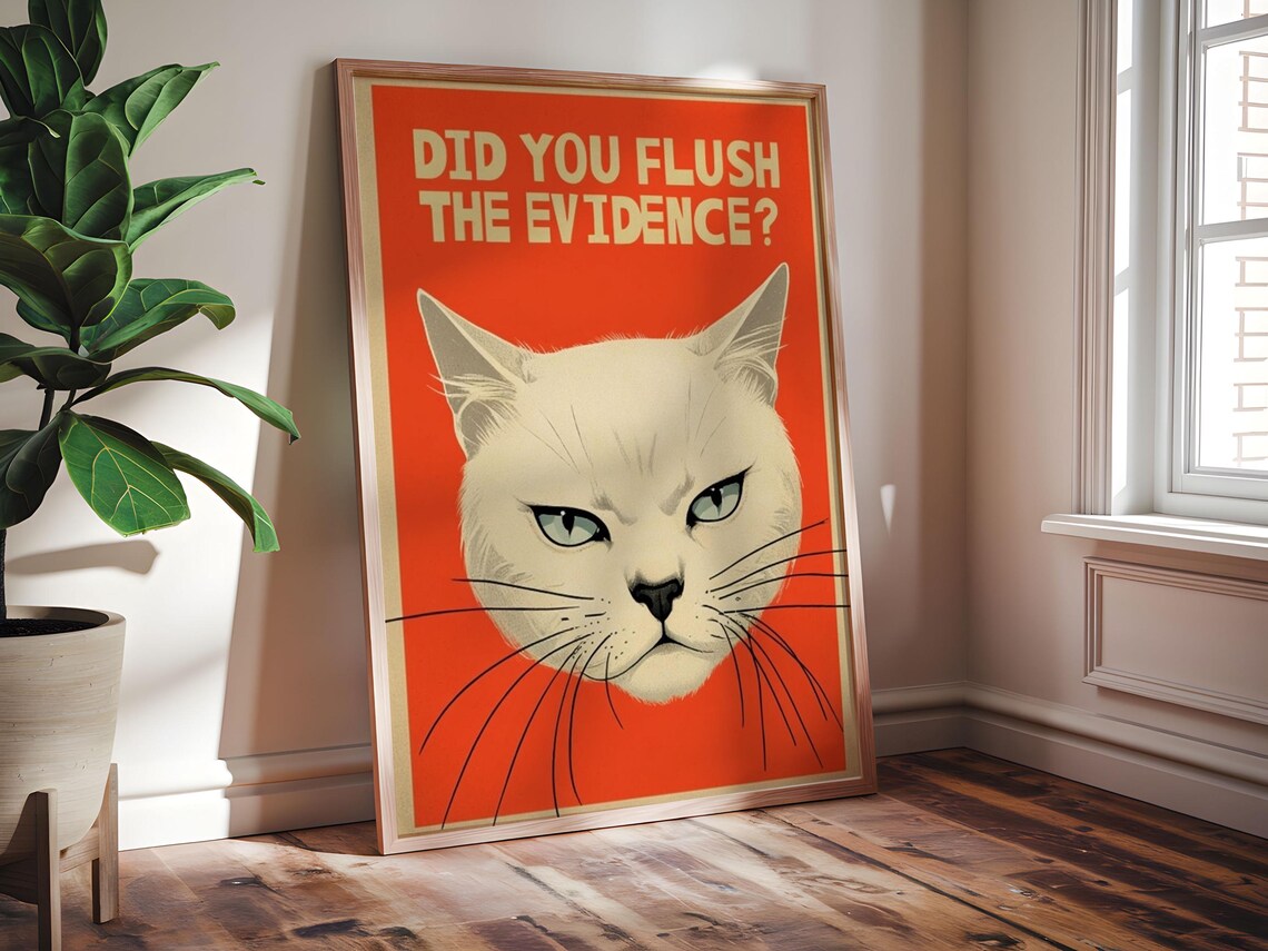Funny Cat Vintage Poster, Did You Flush The Evidence - Image 2