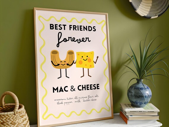 Best Friends Forever Mac And Cheese Cute Kitchen Recipe Art Poster