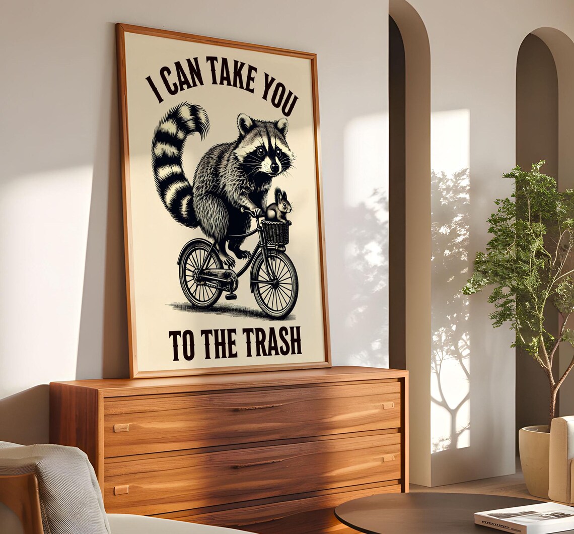 Funny Raccoon, I Can Take You To The Trash - Image 8