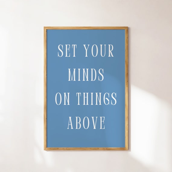 Set Your Minds On Things Above Christian Wall Art Bible Verse Quote Coastal Granddaughter Prints Blue Wall Art Minimalist Apartment Decor