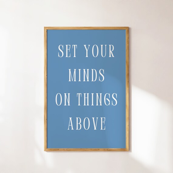 Set Your Minds on Things Above Dusty Blue Faith Quote Wall Poster