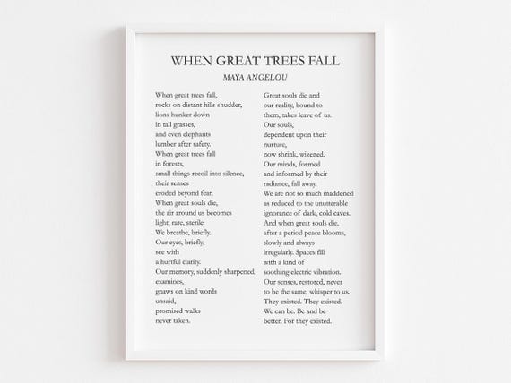 When Great Trees Fall Poem By Maya Angelou Her Life Quote Book Poetry Wall Art Farmhouse Decor Gardener Gift