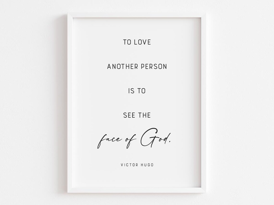 Victor Hugo To Love Another Person Face of God Spiritual Quote Poster
