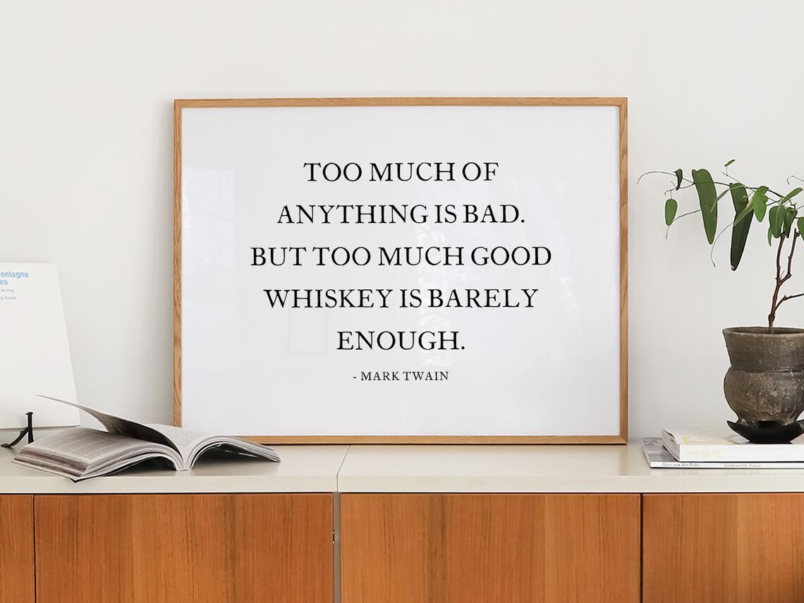 Mark Twain Too Much Good Whiskey Is Barely Enough Bar Quote Poster - Image 2