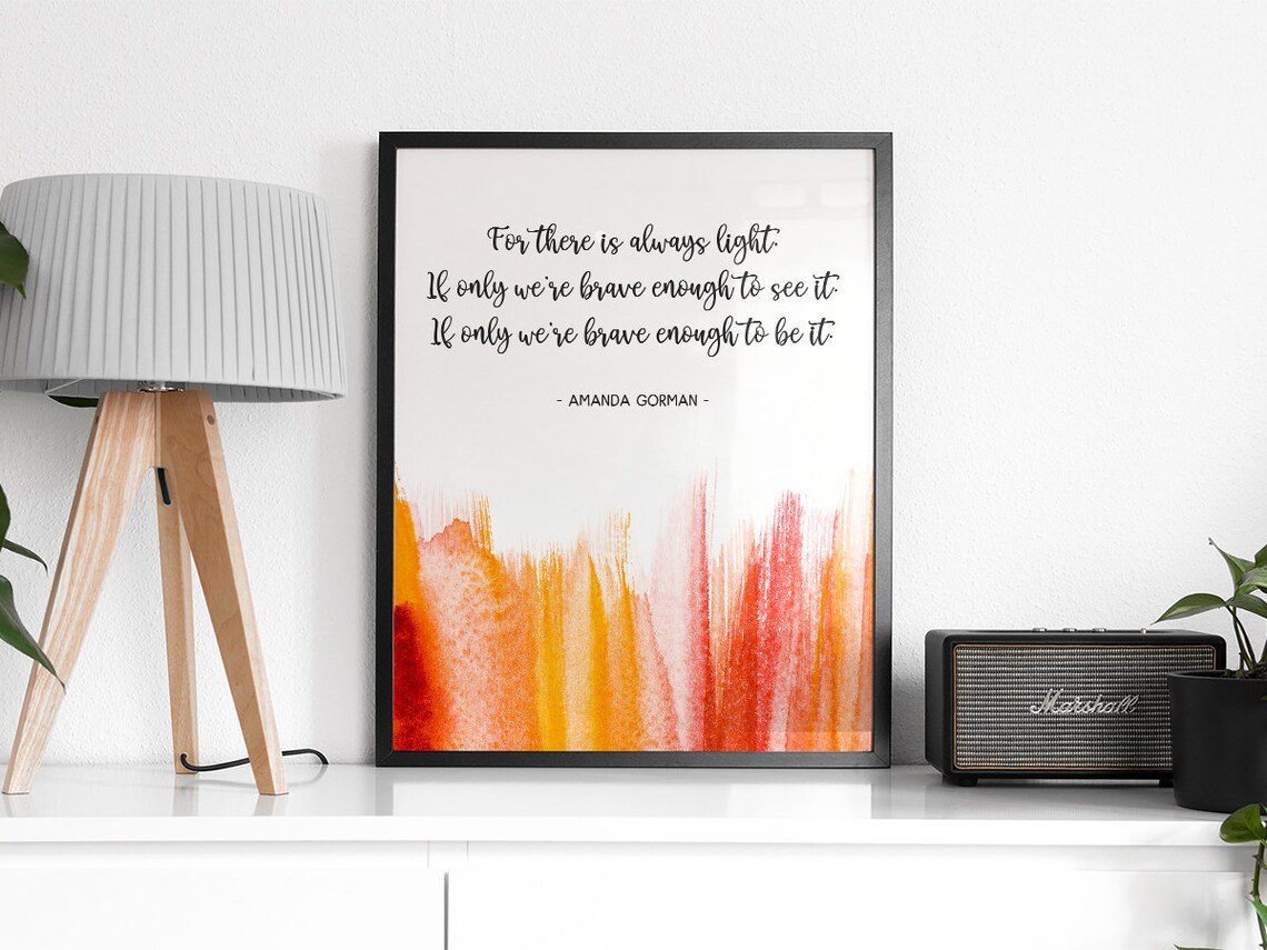 For There Is Always Light The Hill We Climb Poem By Amanda Gorman Hope Wall Art Typography Decor Friend Gift - Image 2
