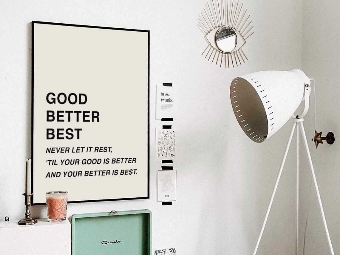 Good Better Best Quote, Typography Office Decor - Image 3