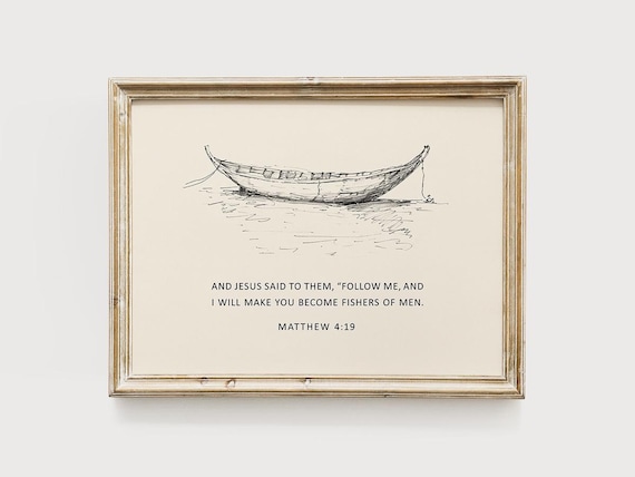 Follow Me And I Will Make You Fishers Of Men Matthew 4:19 Boat Sketch Poster