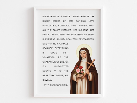 St. Therese of Lisieux Everything Is Grace Catholic Devotional Print