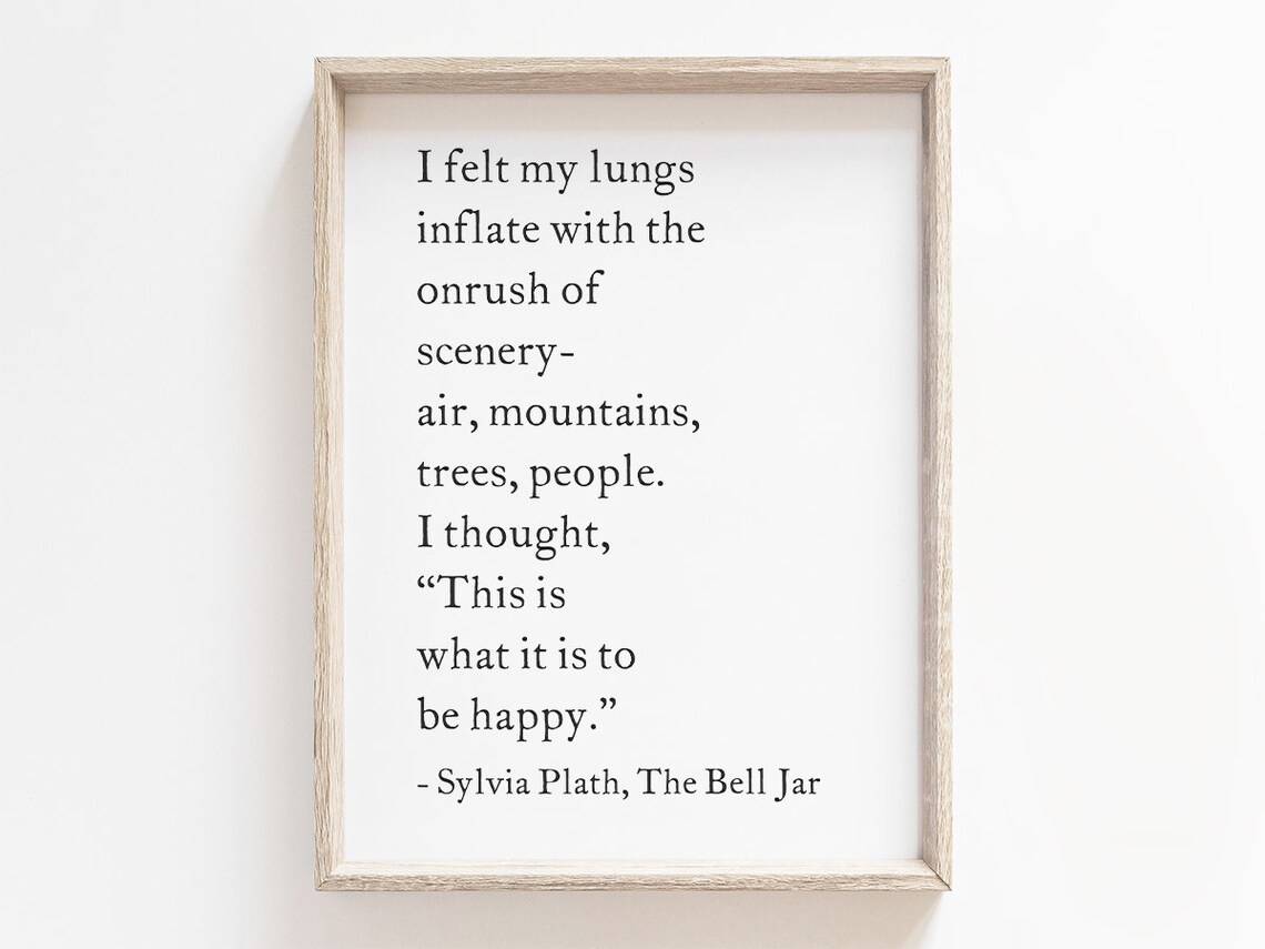 I Felt My Lungs Sylvia Plath The Bell Jar Nature Quote Poster