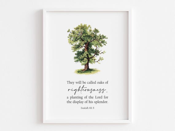 They Will Be Called Oaks Bible Verse Art Print