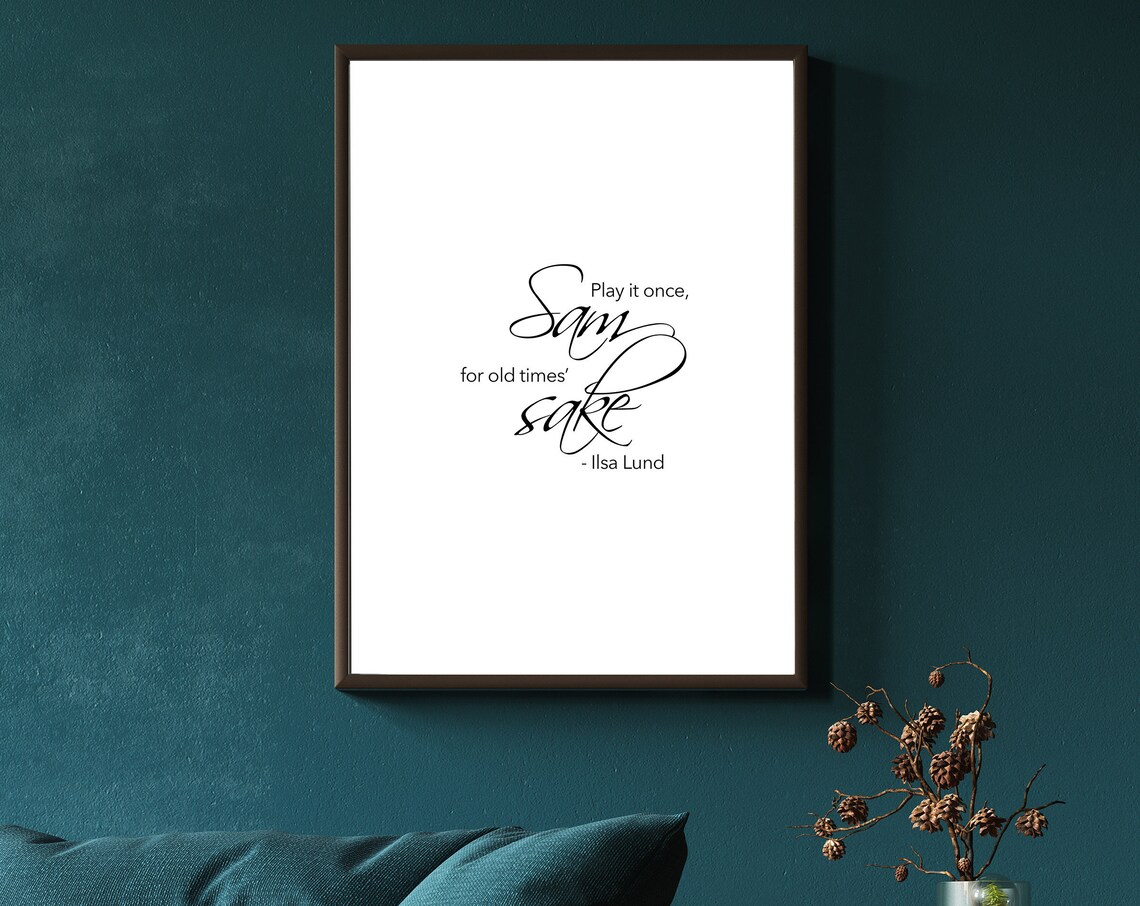 Casablanca Play It Once Sam For Old Times Sake Quote Movie Poster