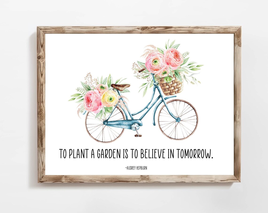 To Plant A Garden Is To Believe In Tomorrow Art Print