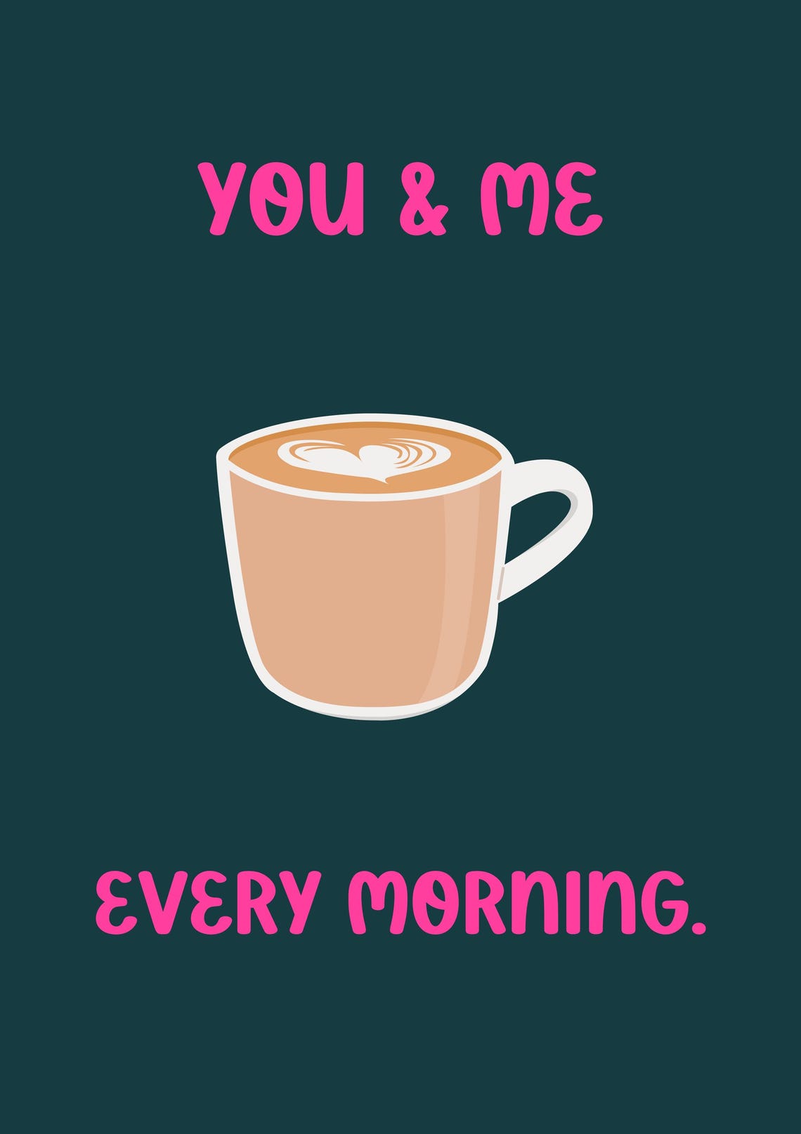 Coffee Kitchen Poster Wall Art You Me Every Morning Wall Art Coffee Poster Latte Poster - Image 3