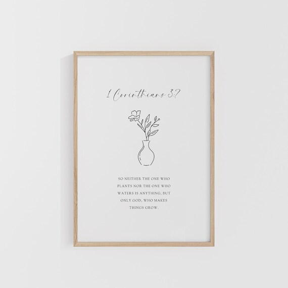 1 Corinthians 3:7 Only God Makes Things Grow Scripture Wall Poster